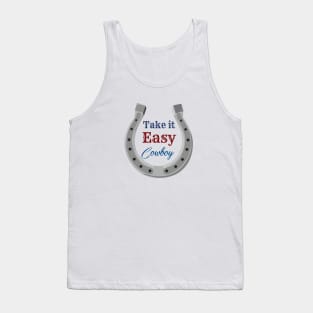 Take it easy cowboy Tank Top